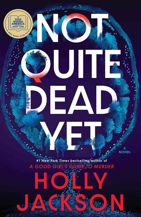 Holly Jackson’s 'Not Quite Dead Yet' Is the August GMA Book Club Pick ...