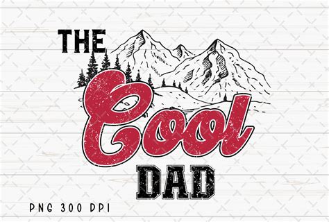 The Cool Dad Daddy Father’s Day PNG Graphic by Flora Co Studio ...