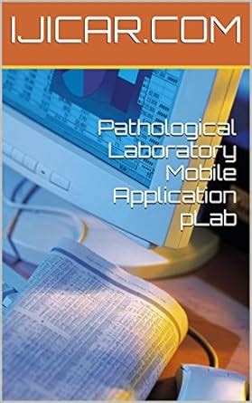 Pathological Laboratory Mobile Application pLab eBook : IJICAR.COM ...