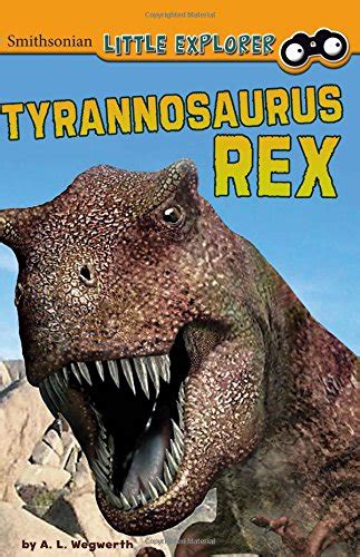 Tyrannosaurus Rex (Smithsonian Little Explorer: Little Paleontologist ...