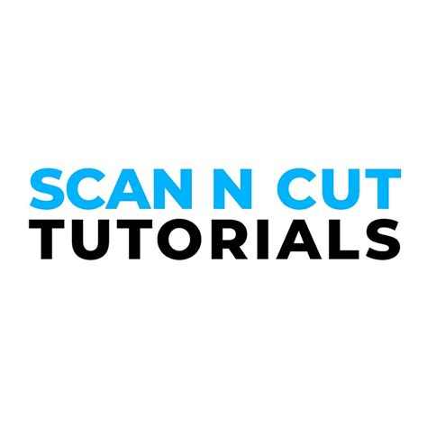 Image result for Scan and Cut Tutorials