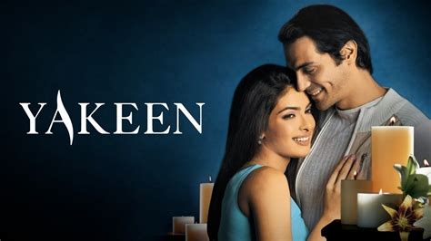 Yakeen 2005 Full Movie Online - Watch HD Movies on Airtel Xstream Play