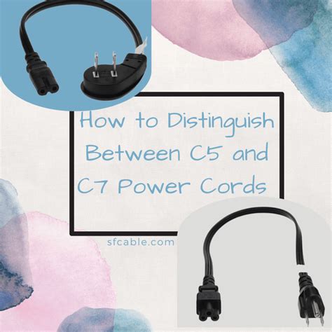 How to Distinguish Between C5 and C7 Power Cords? – SF Cable, Inc