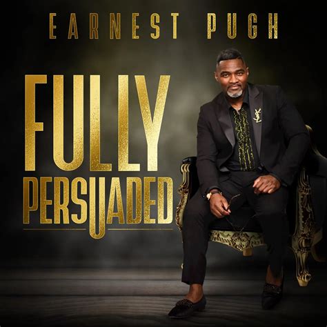 Earnest Pugh Reveals Cover of Forthcoming Ep “Fully Persuaded ...