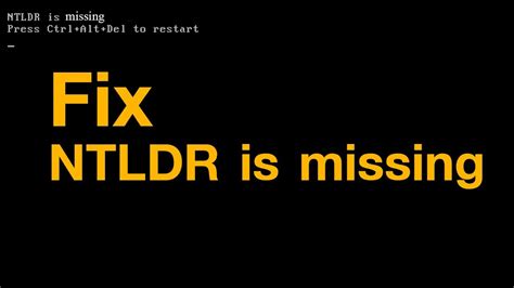 NTLDR is missing: Press Ctrl+Alt+Del to restart