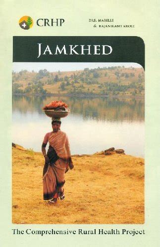 Jamkhed: The Comprehensive Rural Health Project eBook : Arole, Dr ...