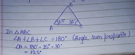 two angles of a triangle measure 30 degree and 25 degree respectively ...