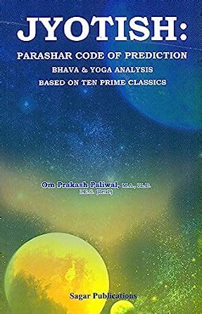 Buy Jyotish: Parashar Code of Prediction: Bhava and Yoga Analysis ...