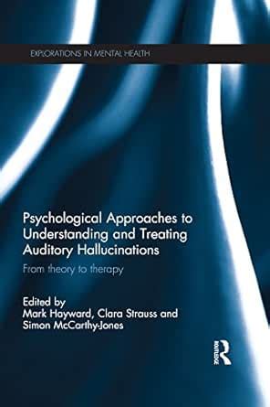 Psychological Approaches to Understanding and Treating Auditory ...