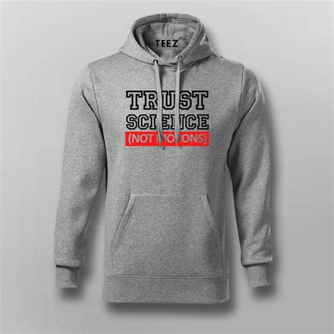 Trust Science Not Morans Hoodies For Men – TEEZ.in