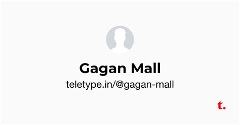Gagan Mall — Teletype