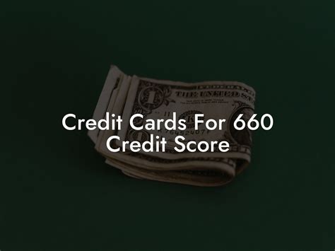 Credit Cards For 660 Credit Score - Flik Eco