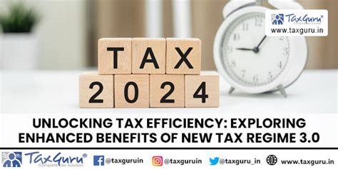 Enhanced Benefits of New Tax Regime 3.0