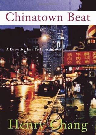 Chinatown Beat (Detective Jack Yu) : Chang, Henry: Amazon.in: Books