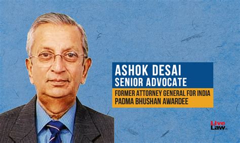 Gently And Warmly Into The Light: Remembering Ashok H. Desai, Senior ...