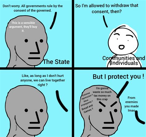 Consent of the governed : r/memes