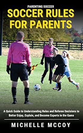Soccer Rules for Parents: A Quick Guide to Understanding Rules and ...