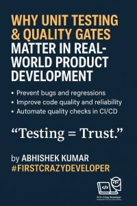 Why Unit Testing & Quality Gates Matter in Real-World Product ...