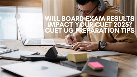 Will Board Exam Results Impact Your CUET 2025?