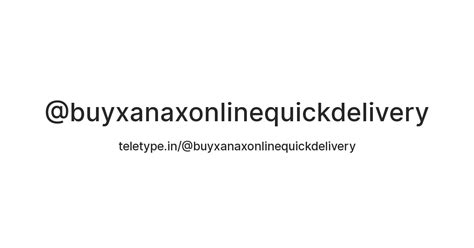 Buy Xanax Online | Quick Delivery | On Sale — Teletype