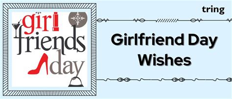 100+ Wishes for Girlfriends on Girlfriends Day: Celebrating the Bonds ...