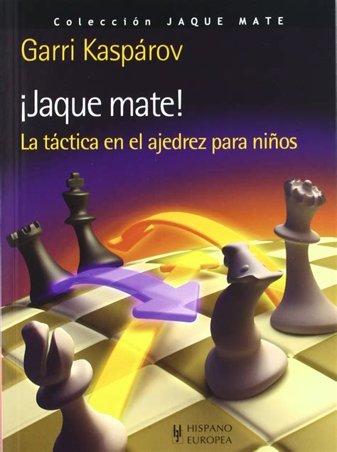 Buy ¡Jaque mate! La táctica en el ajedrez para niños Online at ...