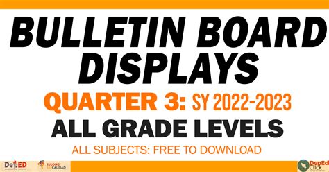 BULLETIN BOARD DISPLAYS (Quarter 3: SY 2022-2023 All Subjects) - DepEd ...