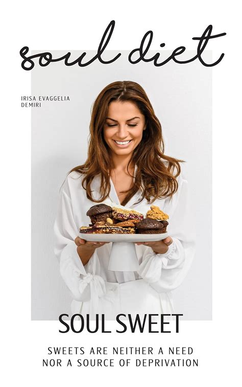 Soul Sweet: Sweets are Neither a Need nor a Source of Deprivation eBook ...