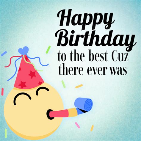 Happy Birthday, Cuz! Birthday Wishes For Your Remarkable Cousin ...