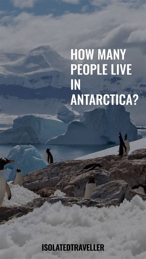 How Many People Live In Antarctica? | Isolated Traveller