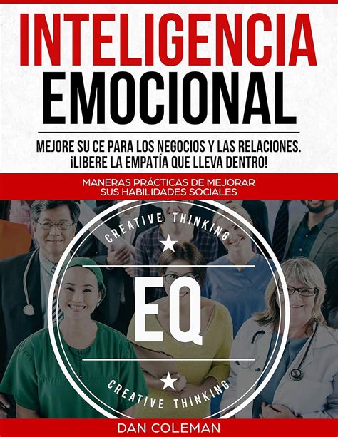 Inteligencia Emocional: Mejore su CE para los Negocios y las Relaciones ...