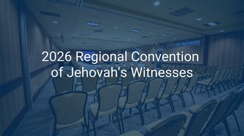 2026 Regional Convention of Jehovah’s Witnesses | Penticton Trade and ...