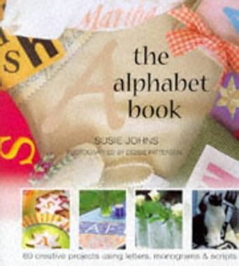 Buy The Alphabet Book: 60 Creative Projects Using Letters, Monograms ...