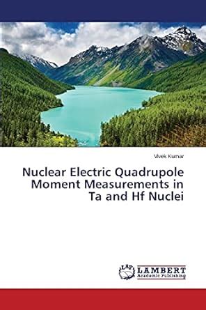 Buy Nuclear Electric Quadrupole Moment Measurements in Ta and Hf Nuclei ...