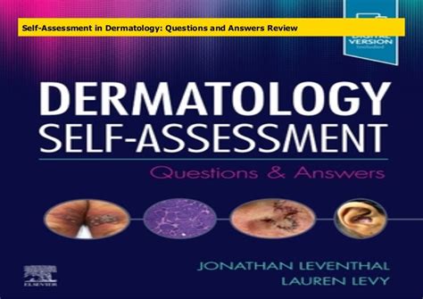 Self-Assessment in Dermatology: Questions and Answers Review