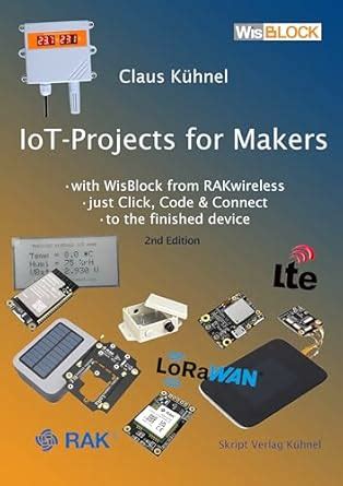 IoT-Projects for Makers: with WisBlock from RAKwireless • just Click ...