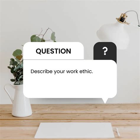 How to answer: Describe your work ethic in 2024