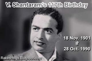 V. Shantaram’s 124th Birthday - RakeshMgs