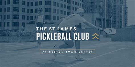 The St. James Performance Club Reston Pickleball Social, 11951 Freedom ...