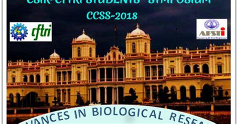 CFTRI Students' Symposium (CCSS) - 2018 | Advances in Biological ...