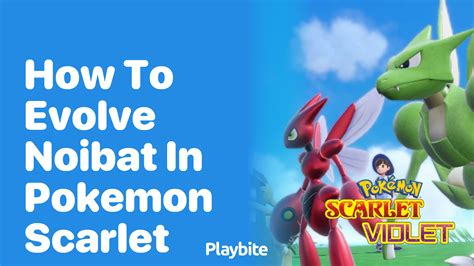 How to evolve Noibat in Pokemon Scarlet - Playbite