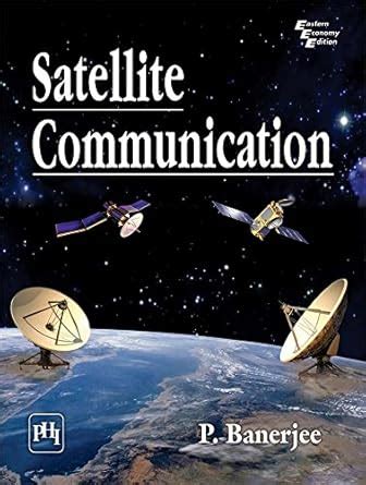 SATELLITE COMMUNICATION eBook : BANERJEE, P.: Amazon.in: Kindle Store