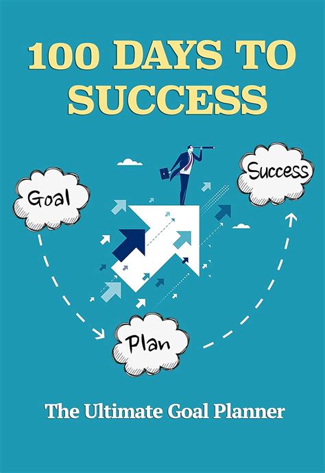 100 DAYS TO SUCCESS - The Ultimate Goal Planner: (Goals setting ...