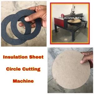 Insulation Sheet Circle Cutting Machine - Sun Acrylam Private Limited