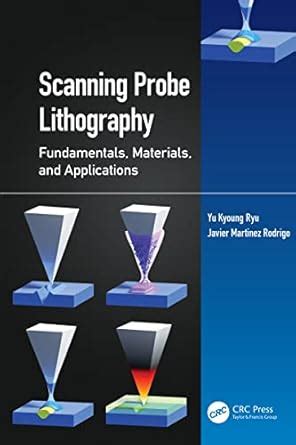Scanning Probe Lithography: Fundamentals, Materials, and Applications ...