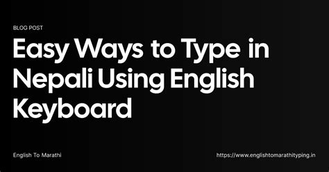 Easy Ways to Type in Nepali Using English Keyboard | English To Marathi