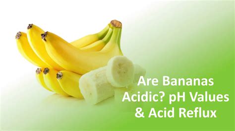 Are Bananas Acidic? pH Values & Acid Reflux Effect