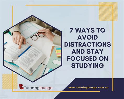 7 Effective Ways to Avoid Distractions and Stay Focused on Studying