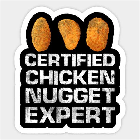 Certified Chicken Nugget Expert Funny Chicken Nugget Sticker | Chicken ...