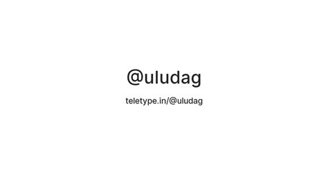 @uludag — Teletype